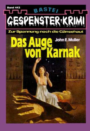 [Gespenster-Krimi 443] • Das Auge von Karnak